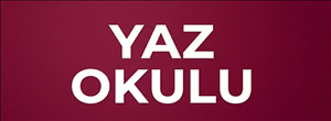 2025-2026 YILI AKADEMİK YILI YAZ OKULU DUYURUSU