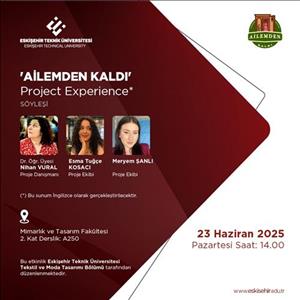 Tekstil ve Moda Tasarımı Bölümü - "Ailemden Kaldı" Project Experience (Söyleşi)