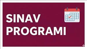 2025-2026 GÜZ DÖNEMİ DÖNEM SONU SINAV PROGRAMI