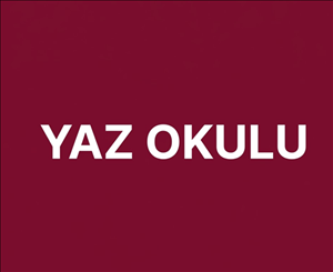 2025-2026 Akademik Yılı Yaz Okulu Hk. 